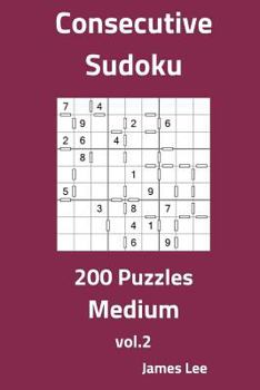 Paperback Consecutive Sudoku Puzzles - Medium 200 Vol. 2 Book