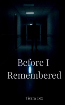 Paperback Before I Remembered: A True Dark Romance Book