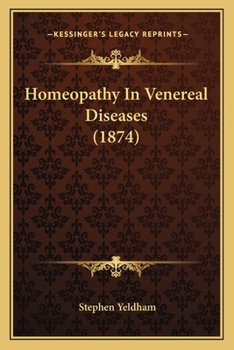Paperback Homeopathy In Venereal Diseases (1874) Book