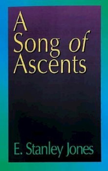 Paperback A Song of Ascents: A Spiritual Autobiography Book