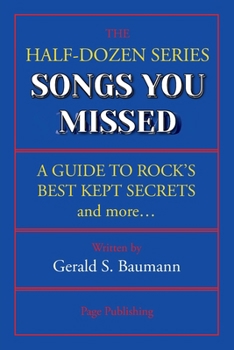 Paperback Songs You Missed: A Guide to Rock's Best Kept Secrets and More... Book