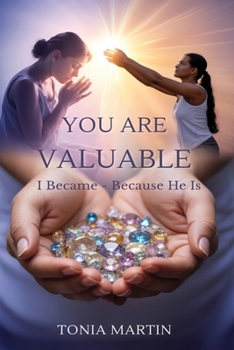 Paperback You Are Valuable: I Became Because He Is Book