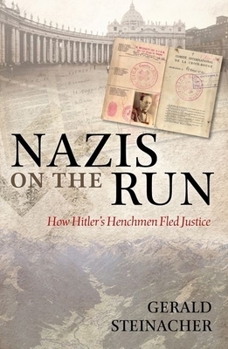 Hardcover Nazis on the Run: How Hitler's Henchmen Fled Justice Book
