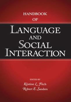 Handbook of Language and Social Interaction (Lea's Communication Series)