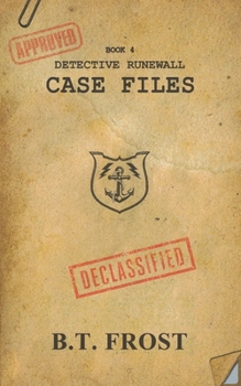 Detective Runewall: Case Files (Detective Runewall Series.)