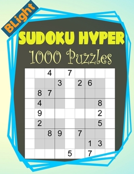 Paperback BLight Sudoku Hyper Puzzles: 1000 Sudoku Puzzle Book For Adults (Puzzles & Games for Adults) Book