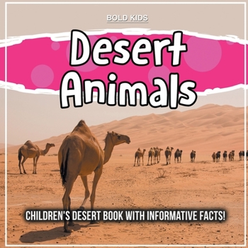 Paperback Desert Animals: Children's Desert Book With Informative Facts! Book