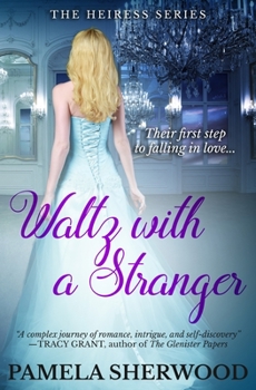 Waltz with a Stranger - Book #1 of the Heiress Series