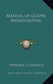 Paperback Manual of Gospel Broadcasting Book