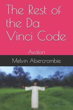Paperback The Rest of the Da Vinci Code: Avalon Book