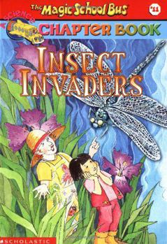 Paperback The Magic School Bus Science Chapter Book #11: Insect Invaders: Volume 11 Book