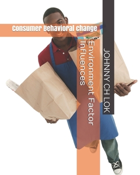 Paperback Environment Factor Influences: Consumer Behavioral change Book