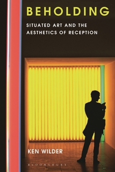 Paperback Beholding: Situated Art and the Aesthetics of Reception Book