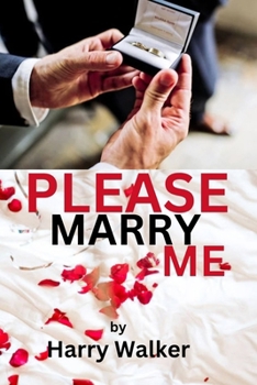 Paperback Please Marry Me: The Real Proposal, Apart but Not Whole, Small Town, Big Gossip, Terms and Conditions, winning her heart, Shattered Ill Book