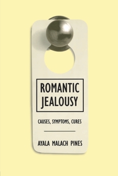Paperback Romantic Jealousy: Causes, Symptoms, Cures Book