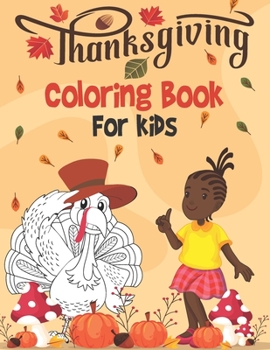 Paperback Thanksgiving Coloring Book For Kids: Fun Designs: Turkeys, Apples, Pumpkins and more! 8.5x11 59 pages Book