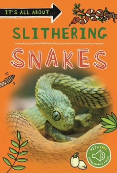 Paperback It's All About... Slithering Snakes Book