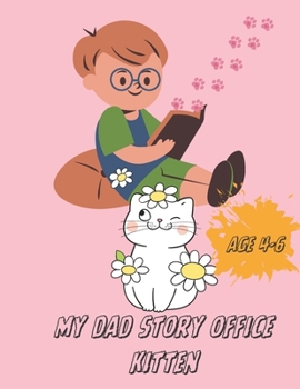 Paperback My Dad Story Office Kitten Kids Story Age 4-6 Book