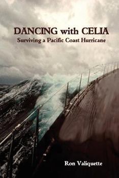 Paperback Dancing with Celia - Surviving a Pacific Coast Hurricane Book