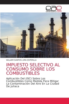 Paperback Impuesto Selectivo Al Consumo Sobre Los Combustibles [Spanish] Book