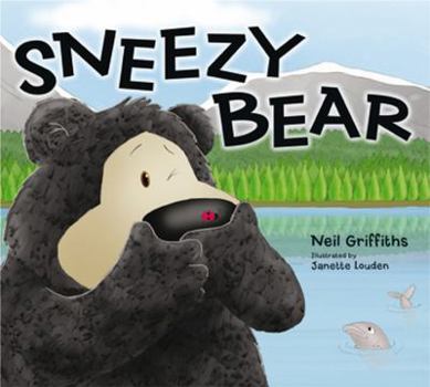 Paperback Sneezy Bear: A Cute and Cuddly Story for All Bear Lovers! Book