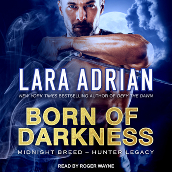 Born of Darkness - Book #1 of the Hunter Legacy