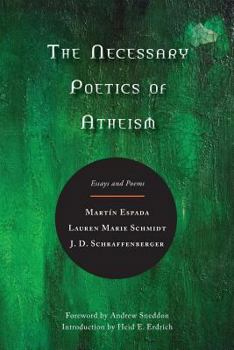 Paperback The Necessary Poetics of Atheism: Essays and Poems Book