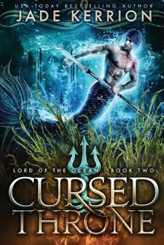 Cursed Throne - Book #2 of the Lord of the Ocean 