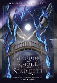 Hardcover Kingdom of Smoke and Starlight Book