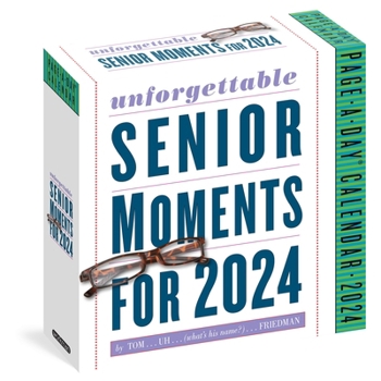 Calendar Unforgettable Senior Moments Page-A-Day Calendar 2024 Book