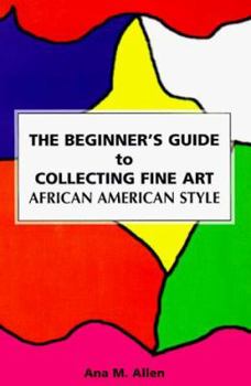 The Beginner's Guide to Collecting Fine Art, African American Styke
