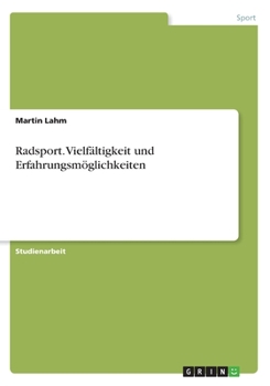 Paperback Radsport. Vielfältigkeit und Erfahrungsmöglichkeiten [German] Book