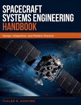 Paperback Spacecraft Systems Engineering Handbook: Design, Integration, and Modern Practice Book