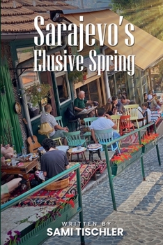 Paperback Sarajevo's Elusive Spring Book