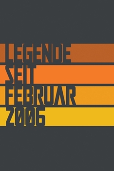 Legende seit Februar 2006: ein Geschenk für legendäre Menschen,120-zeiliges Notizbuchjournal (15x23cm), German Edition.