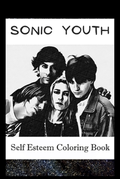 Paperback Self Esteem Coloring Book: Sonic Youth Inspired Illustrations Book