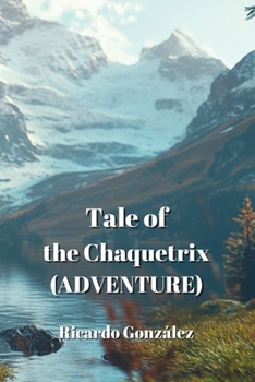 Paperback Tale of the Chaquetrix (ADVENTURE) Book