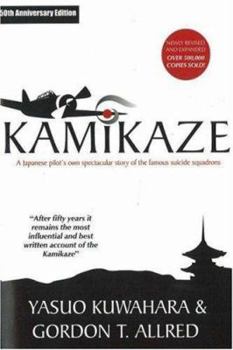 Paperback Kamikaze: A Japanese Pilot's Own Spectacular Story of the Famous Suicide Squadrons Book