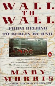 Paperback Wall to Wall: From Beijing to Berlin by Rail (Travel Library, Penguin) Book