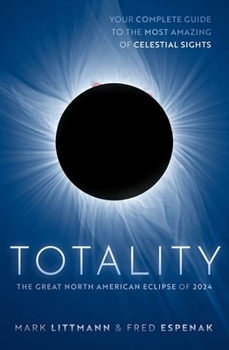 Paperback Totality: The Great North American Eclipse of 2024 Book