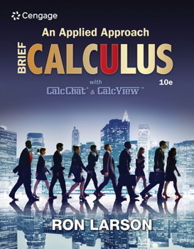 Bundle: Calculus: An Applied Approach, Brief, 10th + WebAssign Printed Access Card for Larson's Calculus: An Applied Approach, 10th Edition, Single-Term