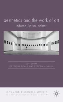 Hardcover Aesthetics and the Work of Art: Adorno, Kafka, Richter Book