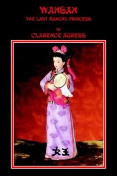 Paperback Wansan: The Last MANCHU PRINCESS Book