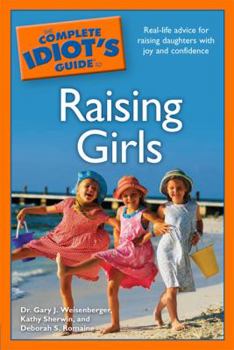 Paperback The Complete Idiot's Guide to Raising Girls Book