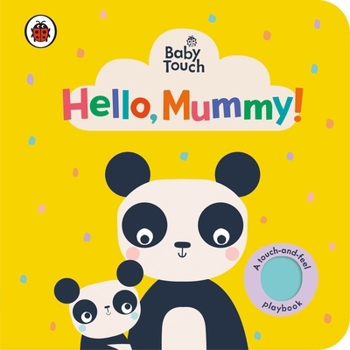Paperback Baby Touch: Hello, Mummy! Book
