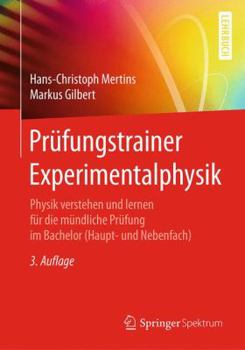 Paperback Prüfungstrainer Experimentalphysik: Physik Verstehen Und Lernen Für Die Mündliche Prüfung Im Bachelor (Haupt- Und Nebenfach) [German] Book