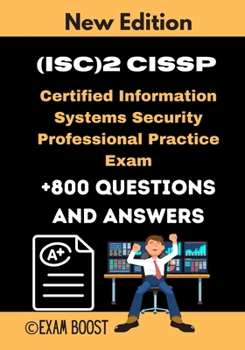 Paperback (ISC)2 CISSP Certified Information Systems Security Professional Practice Exam: Actual New Exams +800 Questions and Answers Book