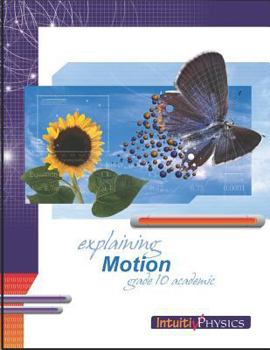 Paperback Explaining Motion: Student Exercises and Teacher Guide for Grade Ten Academic Science Book
