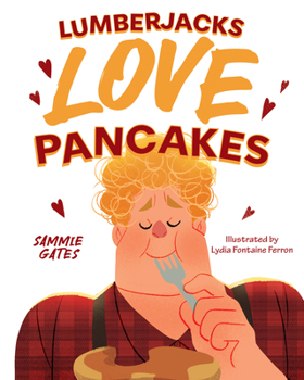 Hardcover Lumberjacks Love Pancakes Book