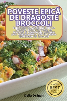 Paperback Poveste Epic&#258; de Dragoste Broccoli [Romanian] Book